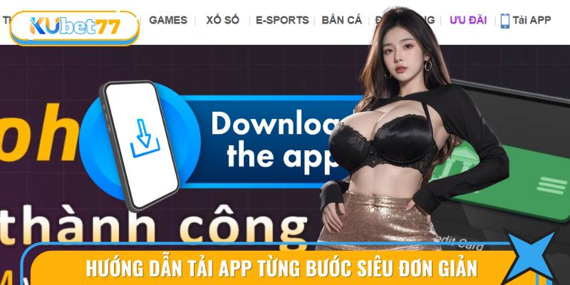 Hướng Dẫn Tải App KUBET77 2 Hướng dẫn tải app trên thiết bị iOS và Android